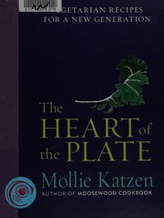 best books about the human heart The Heart of the Plate: Vegetarian Recipes for a New Generation