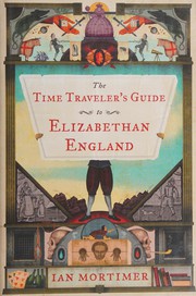 best books about medieval times The Time Traveler's Guide to Elizabethan England