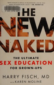 best books about Pornography The New Naked: The Ultimate Sex Education for Grown-Ups