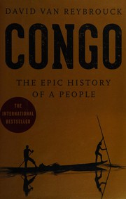 best books about Congo Congo: The Epic History of a People