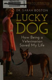 best books about military dogs Lucky Dog: How Being a Veterinarian Saved My Life