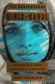 best books about homelessness The Underground Girls of Kabul: In Search of a Hidden Resistance in Afghanistan