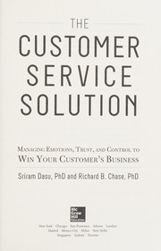best books about customer service The Customer Service Solution: Managing Emotions, Trust, and Control to Win Your Customer's Business