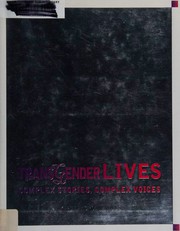 best books about transgender Transgender Lives: Complex Stories, Complex Voices