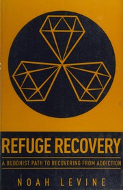 best books about overcoming addiction Refuge Recovery: A Buddhist Path to Recovering from Addiction