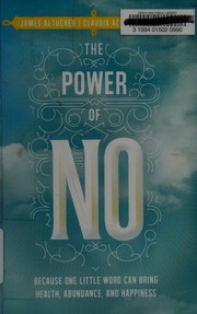 best books about saying no The Power of No: Because One Little Word Can Bring Health, Abundance, and Happiness