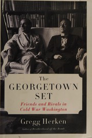 best books about washington dc The Georgetown Set: Friends and Rivals in Cold War Washington