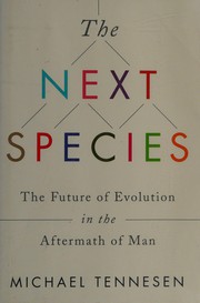 best books about Overpopulation The Next Species: The Future of Evolution in the Aftermath of Man