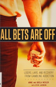 best books about gambling addiction All Bets Are Off: Losers, Liars, and Recovery from Gambling Addiction
