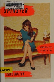 best books about being single Spinster: Making a Life of One's Own