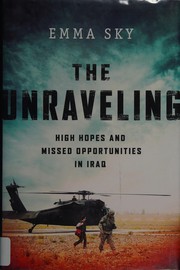 best books about the iraq war The Unraveling: High Hopes and Missed Opportunities in Iraq