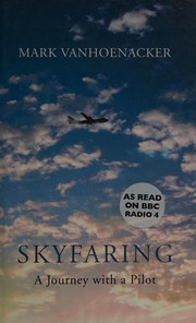 best books about pilots Skyfaring: A Journey with a Pilot