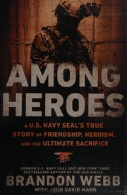 best books about Pararescue Jumpers Among Heroes: A U.S. Navy SEAL's True Story of Friendship, Heroism, and the Ultimate Sacrifice