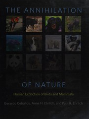 best books about extinction The Annihilation of Nature: Human Extinction of Birds and Mammals