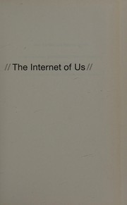 best books about the internet The Internet of Us: Knowing More and Understanding Less in the Age of Big Data