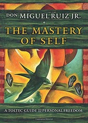 best books about learning to love yourself The Mastery of Self: A Toltec Guide to Personal Freedom