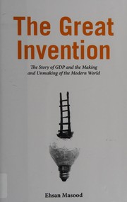 best books about measurement The Great Invention: The Story of GDP and the Making and Unmaking of the Modern World