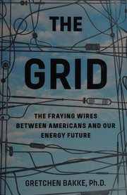 best books about electricity The Grid: The Fraying Wires Between Americans and Our Energy Future