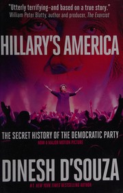 best books about Hillary Clinton Hillary's America: The Secret History of the Democratic Party