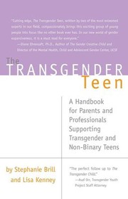 best books about Being Non Binary The Transgender Teen: A Handbook for Parents and Professionals Supporting Transgender and Non-Binary Teens