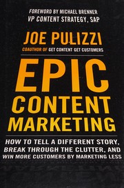 best books about Content Marketing Epic Content Marketing: How to Tell a Different Story, Break through the Clutter, and Win More Customers by Marketing Less