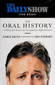 best books about television The Daily Show (The Book): An Oral History as Told by Jon Stewart, the Correspondents, Staff and Guests