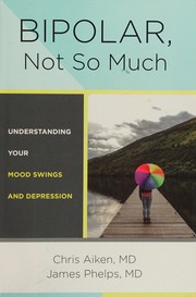 best books about bipolar 2 Bipolar, Not So Much: Understanding Your Mood Swings and Depression