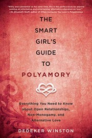 best books about open relationships The Smart Girl's Guide to Polyamory: Everything You Need to Know about Open Relationships, Non-Monogamy, and Alternative Love