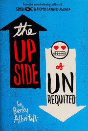 best books about Romance For Young Adults The Upside of Unrequited