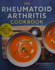 best books about arthritis The Rheumatoid Arthritis Cookbook