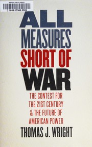 best books about diplomacy All Measures Short of War: The Contest for the Twenty-First Century and the Future of American Power