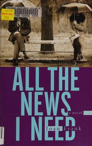 best books about Journalists All the News I Need: A Novel