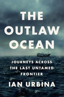Cover image for The Outlaw Ocean