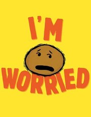 Cover of: I'm Worried