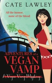 Cover of Adventures of a Vegan Vamp (Vegan Vamp Mysteries) (Volume 1)