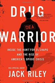 best books about the war on drugs Drug Warrior: Inside the Hunt for El Chapo and the Rise of America's Opioid Crisis