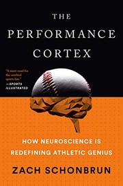 best books about Athletes Mental Health The Performance Cortex: How Neuroscience Is Redefining Athletic Genius
