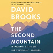 best books about current events The Second Mountain: The Quest for a Moral Life