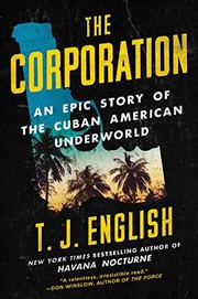 best books about organized crime The Corporation: An Epic Story of the Cuban American Underworld