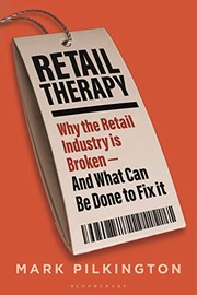best books about retail Retail Therapy: Why the Retail Industry is Broken - and What Can Be Done to Fix It