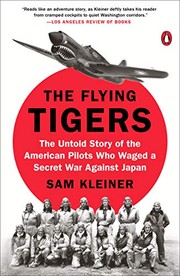 best books about pilots The Flying Tigers: The Untold Story of the American Pilots Who Waged a Secret War Against Japan
