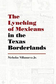 best books about lynching The Lynching of Mexicans in the Texas Borderlands