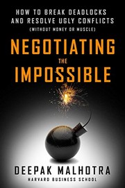 best books about Negotiation Skills Negotiating the Impossible: How to Break Deadlocks and Resolve Ugly Conflicts
