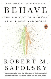 best books about humans Behave: The Biology of Humans at Our Best and Worst