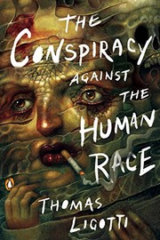 best books about pessimism The Conspiracy Against the Human Race