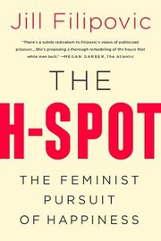 best books about Private Parts The H-Spot: The Feminist Pursuit of Happiness