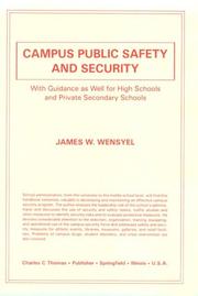 Cover of: Campus public safety and security : with guidance as well for high schools and private secondary schools