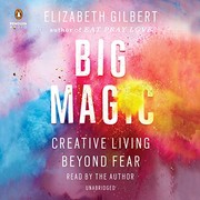 best books about accepting change Big Magic