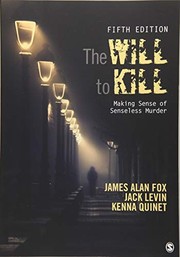 best books about Criminology The Will to Kill: Making Sense of Senseless Murder