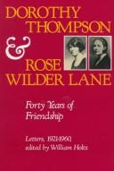 Cover of: Dorothy Thompson and Rose Wilder Lane: forty years of friendship : letters, 1921-1960